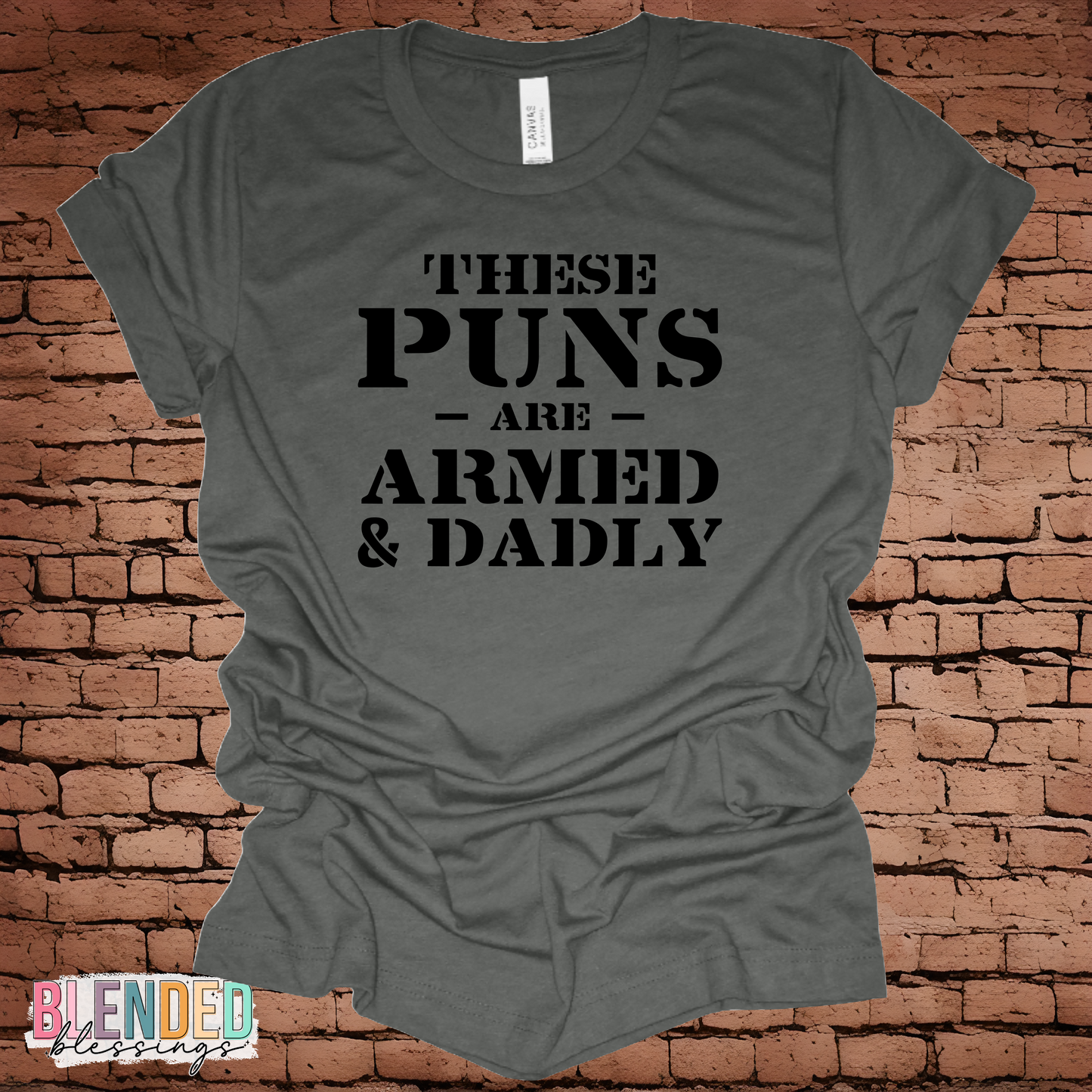 These Puns Are Armed and Dadly
