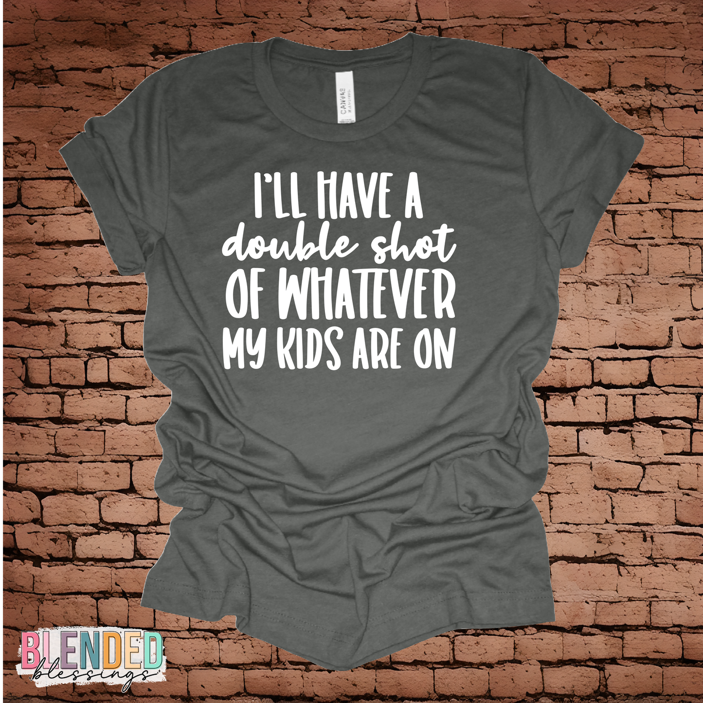 I'll have a double shot of whatever my kids are on