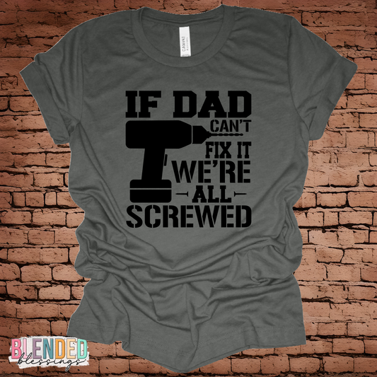 If Dad Can't Fix It We're All Screwed