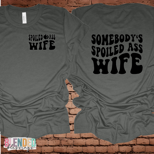 Somebody's Spoiled Ass Wife