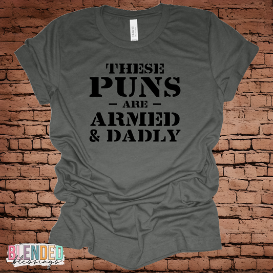 These Puns Are Armed and Dadly