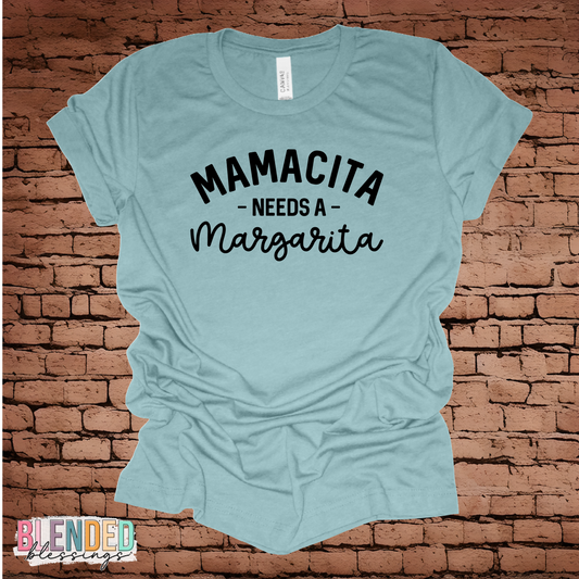 Mamacita Needs A Margarita